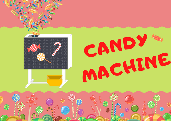 Science in daily life: EP1- Candy Machine